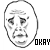 :okayplz: